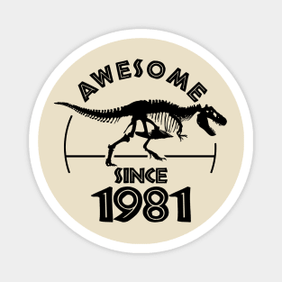 Awesome Since 1981 Magnet